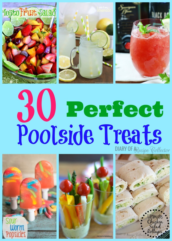 30 Perfect Poolside Treats - Diary of a Recipe Collector