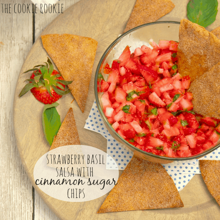 Strawberry Basil Salsa with Cinnamon Sugar Chips - The Cookie Rookie