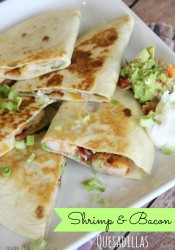 Shrimp and Bacon Quesadillas