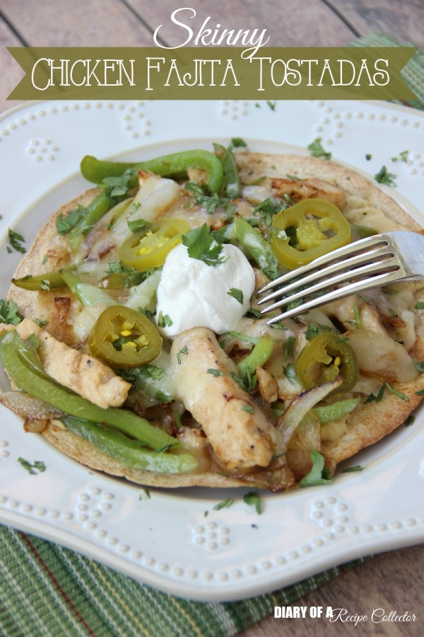 Skinny Chicken Fajita Tostadas - Diary of a Recipe Collector