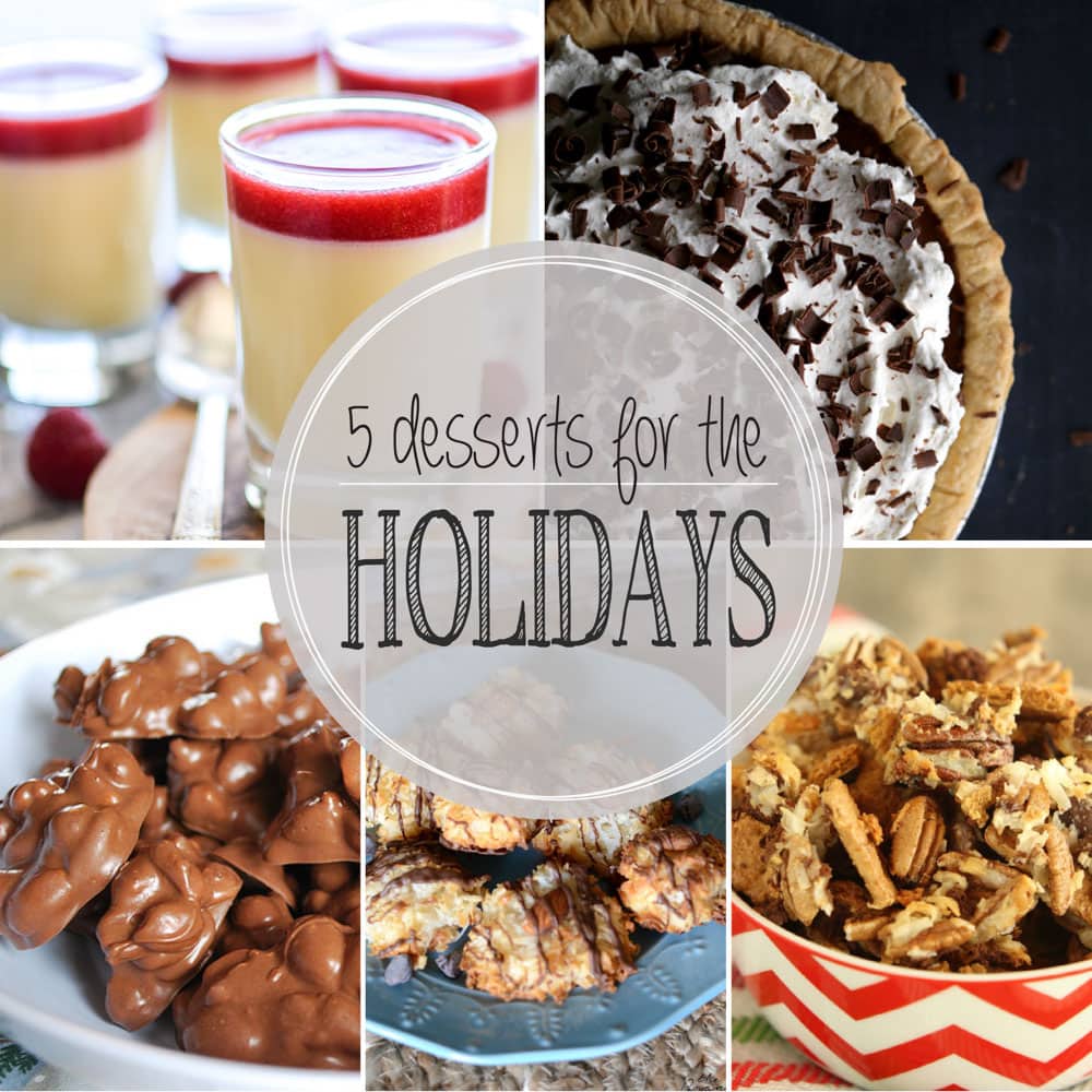 Five Perfect Desserts for the Holidays you don't want to miss! We have a little bit of everything for you from pie to crockpot candy to little sweet bites perfect for snacking!
