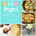 10 Easter Menu Ideas - Diary of A Recipe Collector