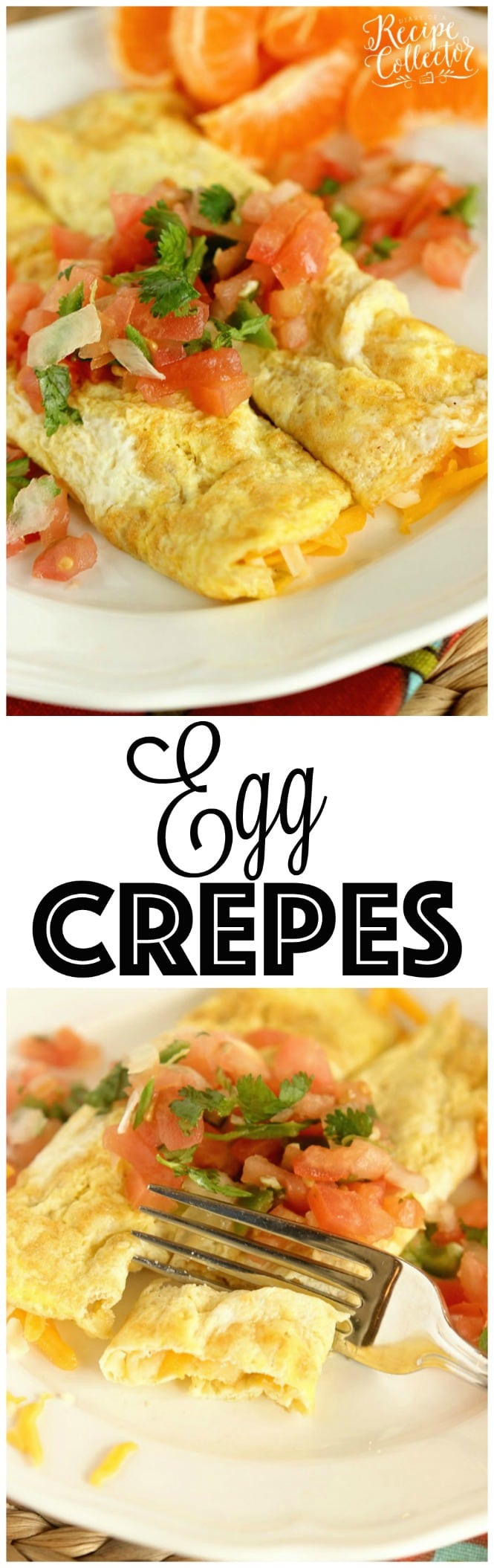 Egg Crepes - A simple, breakfast egg crepe filled with cheese and topped with pico de gallo. It's an easy and perfect breakfast recipe when you are trying to cut the carbs!