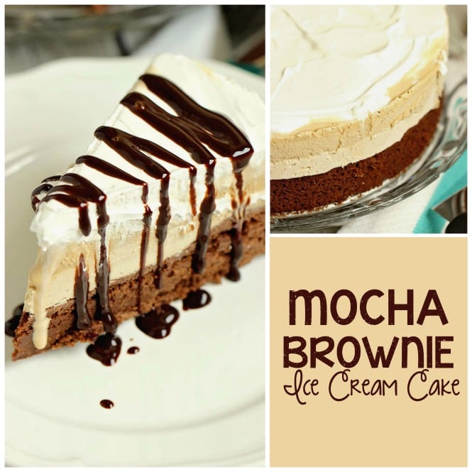 Mocha Brownie Ice Cream Cake  The Best Homemade Ice Cream Cake