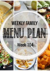 Weekly Family Meal Plan #104