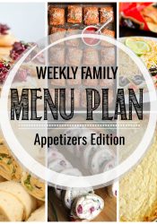 Weekly Family Meal Plan Appetizers Edition