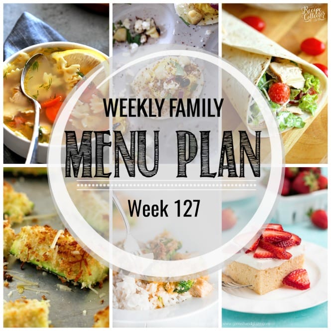 Weekly Family Meal Plan- Featuring several main dishes, a side dish, a soup, a breakfast, and two desserts!