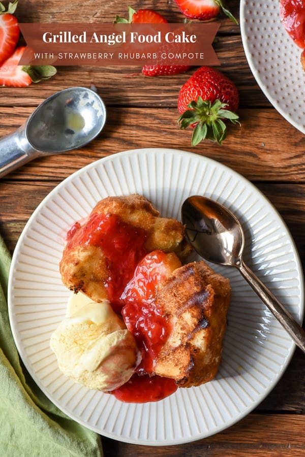 Grilled Angel Food Cake with Strawberries