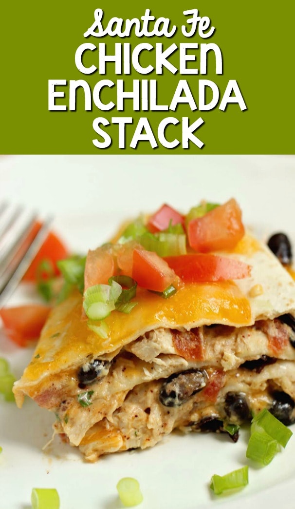 Santa Fe Chicken Enchilada Stack - Creamy chicken enchiladas  with black beans made easy!  Makes a small portion, so it's perfect for 4! Use shortcut rotisserie chicken to speed things up even more!!