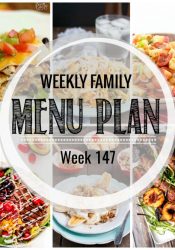 Weekly Family Meal Plan #147