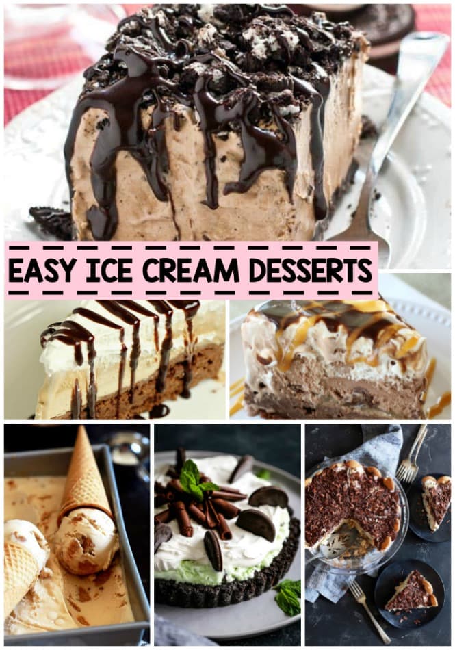 Easy Ice Cream Desserts perfect for summer!