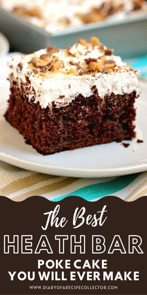 Best Ever Heath Bar Poke Cake - Chocolate cake soaked in sweetened condensed milk, caramel, and hot fudge and topped with heath bar bits and whipped cream.  This is the easiest and most delicious make-ahead dessert ever!