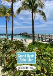 Grand Hyatt Baha Mar Bahamas Trip