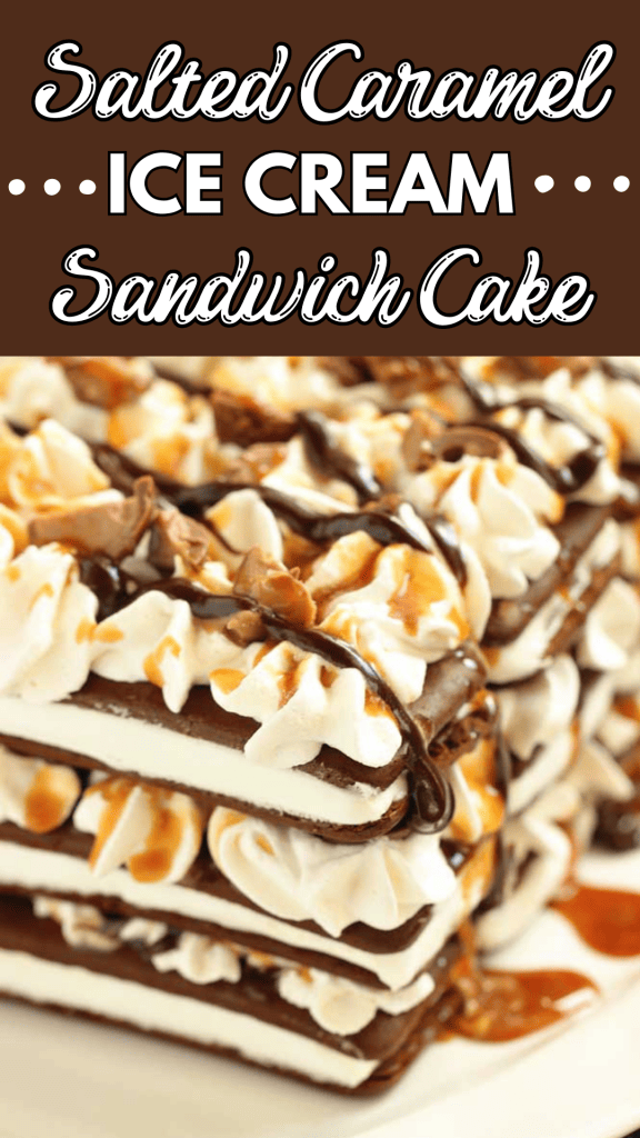 Salted Caramel Ice Cream Sandwich Cake - An EASY and QUICK dessert perfect for summer filled with layers of salted caramel, caramel truffles, hot fudge, and whipped cream!