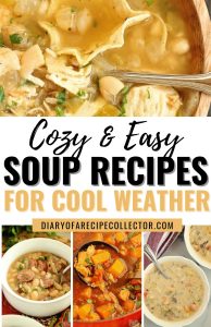 Cozy Soup Recipes - Easy recipes perfect for cooler weather!